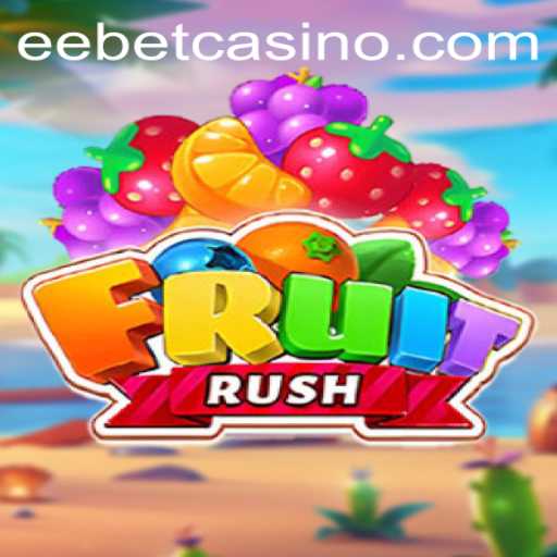 Exploring FruitRush: A Detailed Insight into the Game Using EEBET