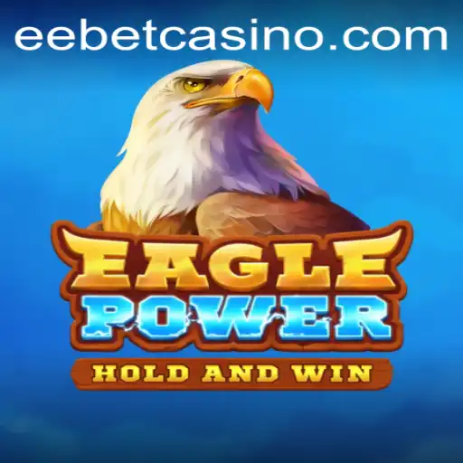 Discovering the Thrills of EaglePower: An Immersive EEBET Gaming Experience