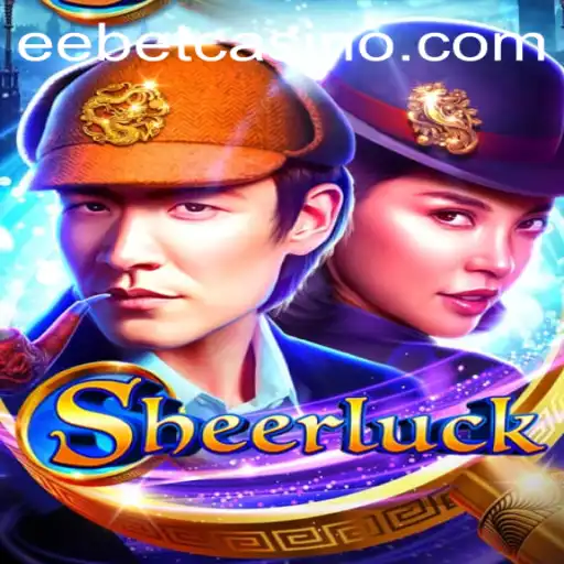 Unveiling Sheerluck: A Thrilling Adventure with EEBET